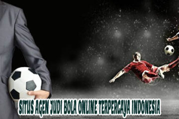 Situs Agen Judi Bola Online Terpercaya Indonesia